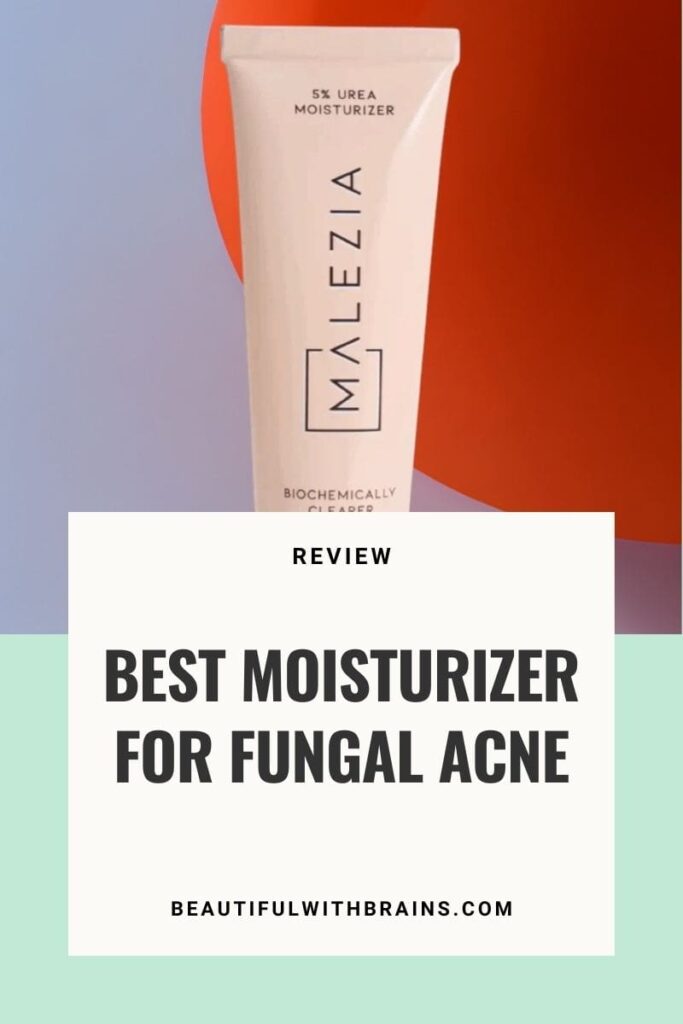 What’s The Best Moisturizer For Fungal Acne? – Beautiful With Brains