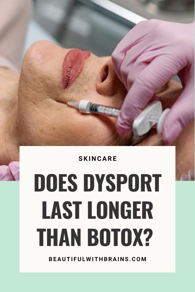 Does Dysport Last Longer Than Botox? – Beautiful With Brains