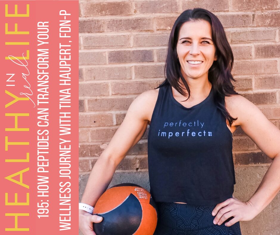 195: How Peptides Can Transform Your Wellness Journey with Tina Haupert, FDN-P