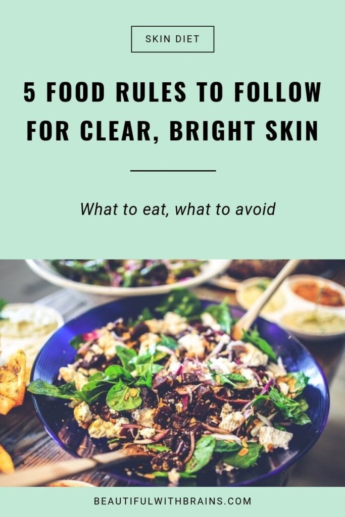 5 Food Rules To Follow For Clear, Bright Skin – Beautiful With Brains