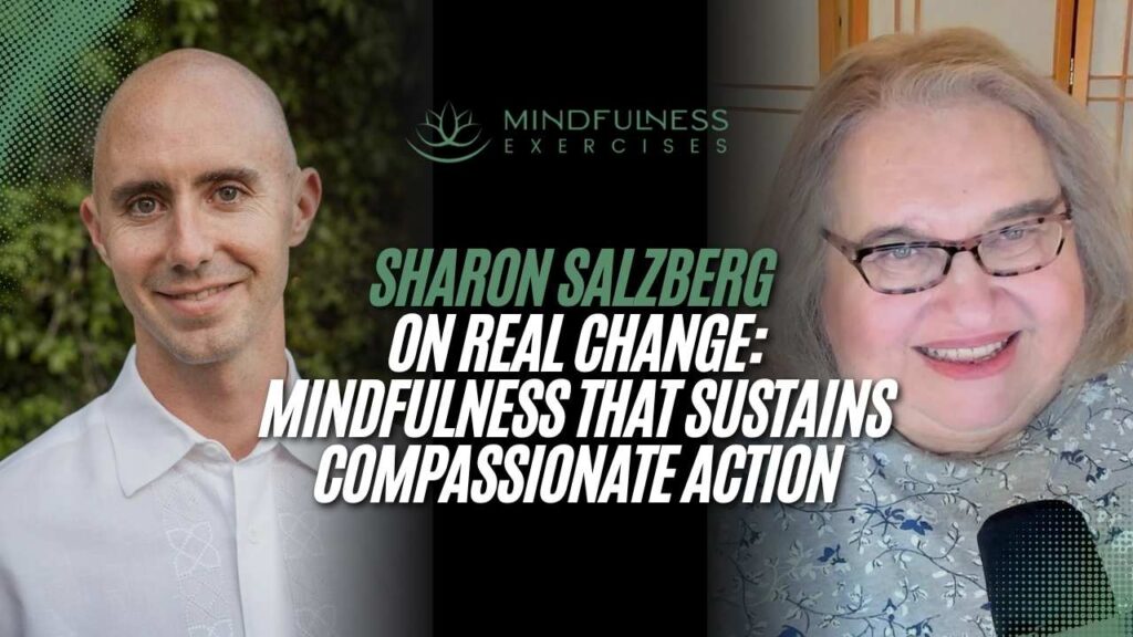Sharon Salzberg on Mindfulness and Real Change