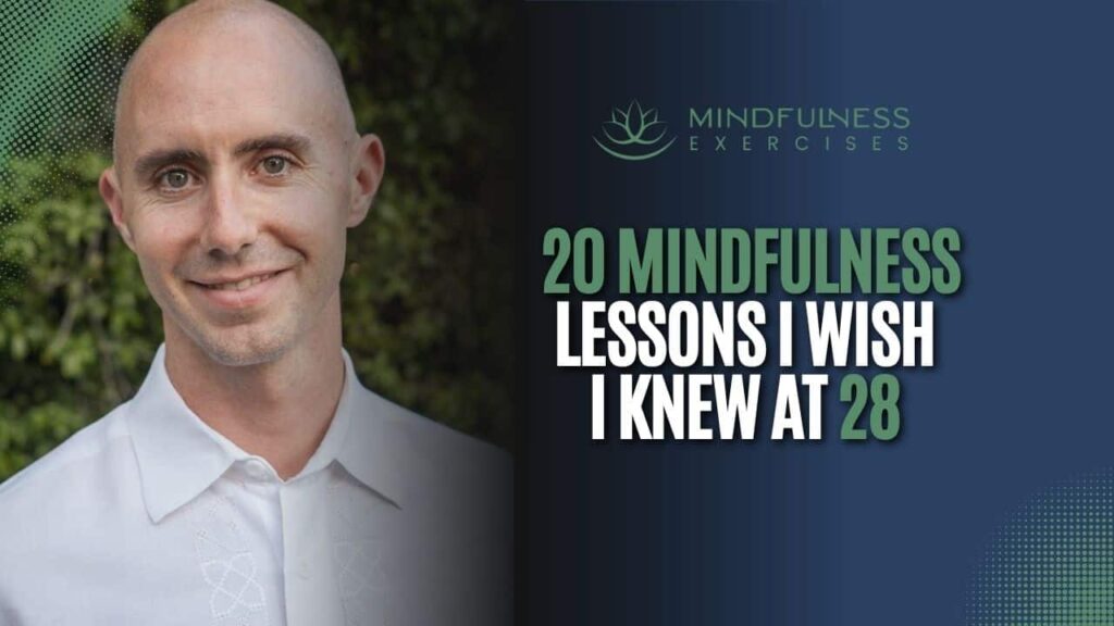 20 Mindfulness Lessons I Wish I Knew at 28